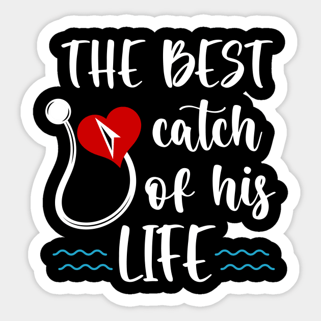 The Best cacth of His Life Fishing Life Gift For Men Sticker by FortuneFrenzy